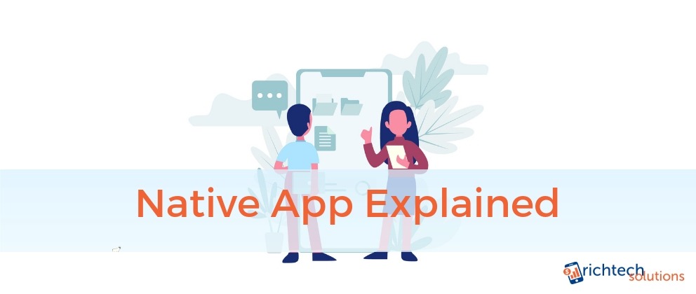 Native App Explained